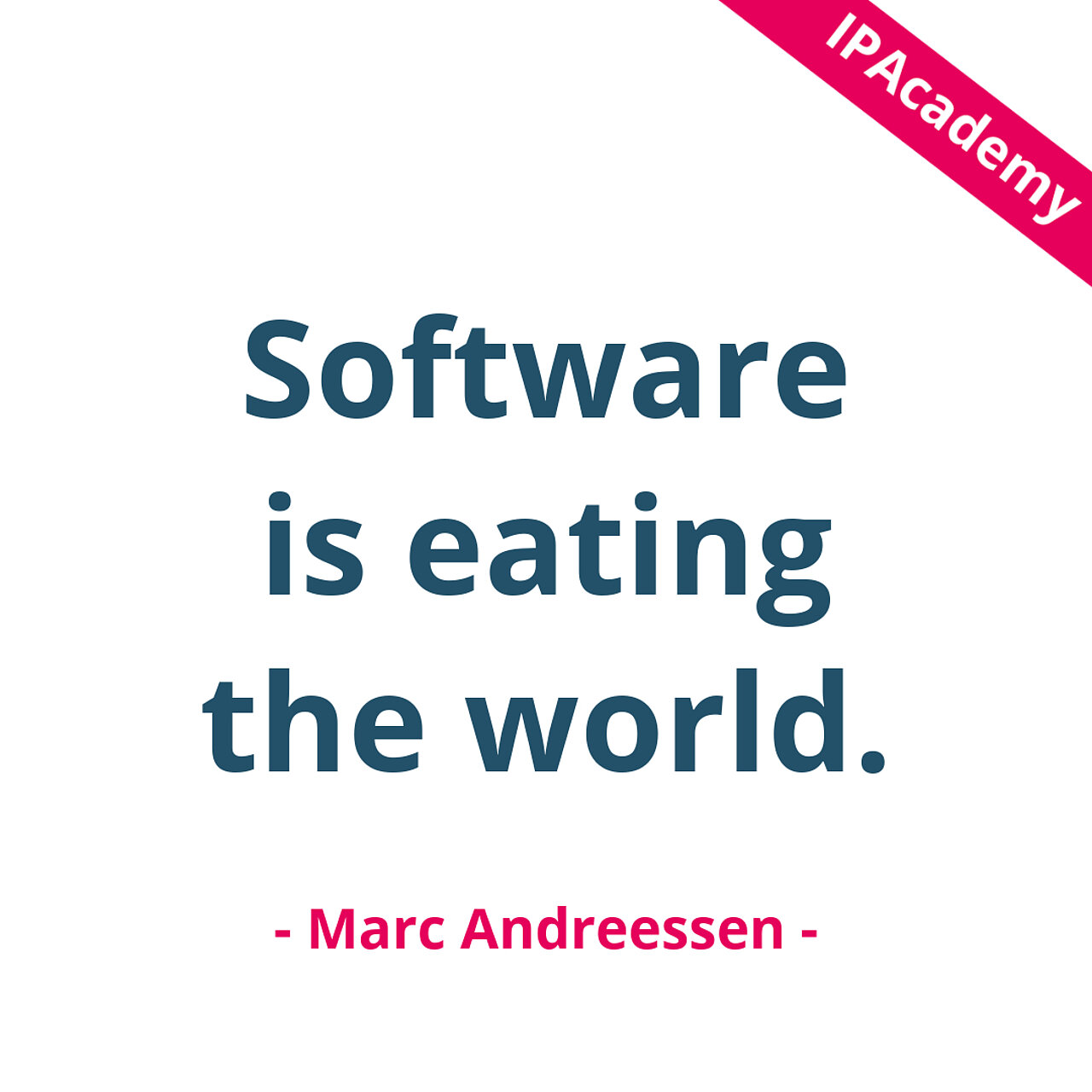 Software is eating the world.