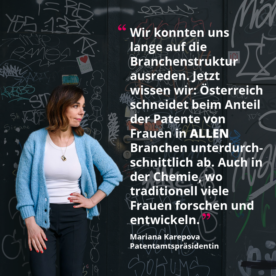 "Wir konnten uns lange auf die Branchenstruktur ausreden. Jetzt wissen wir: Österreich schneidet beim Anteil der Patente von Frauen in allen Branchen unterdurchschnittlich ab. Auch in der Chemie, wo traditionell viele Frauen forschen und entwickeln." - Mariana Karepova, Patentamtspräsidentin