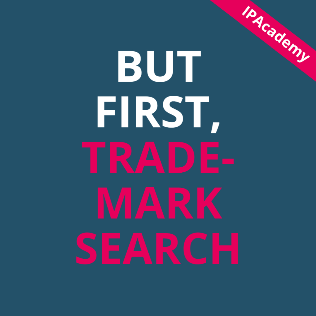 Grafik mit Text: But first, Trademark search