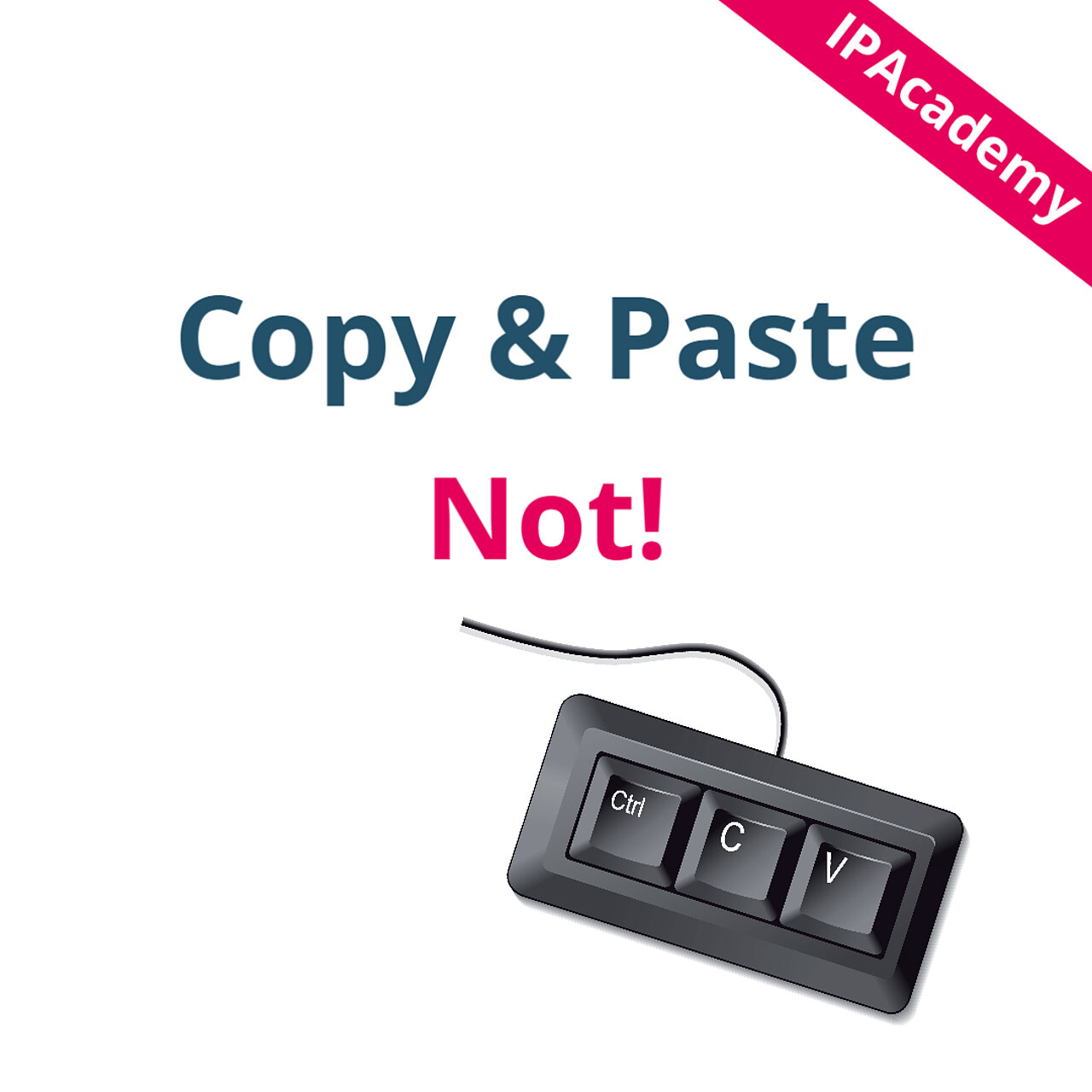 Grafik mit Text: Copy & Paste - Not!