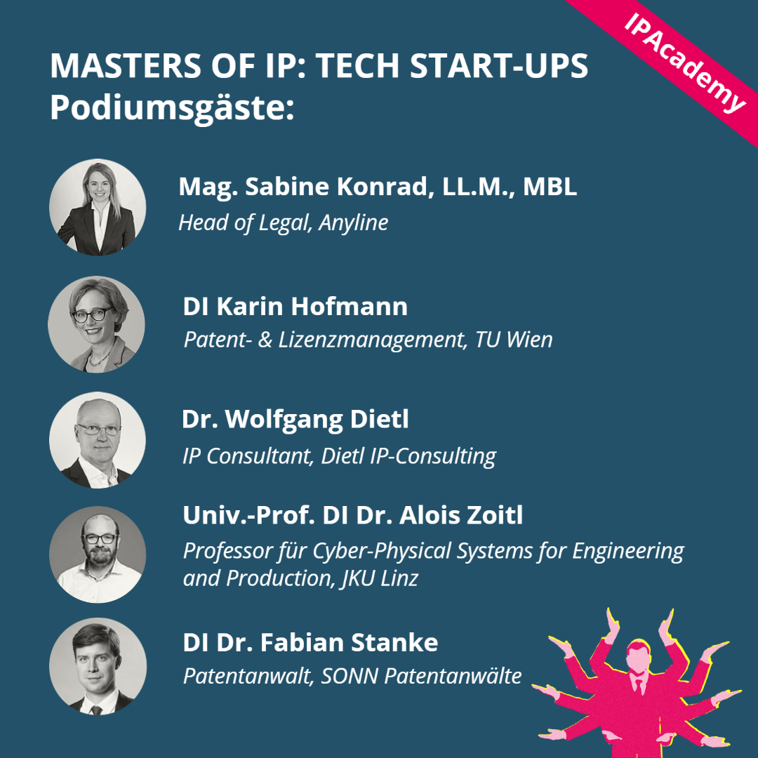 Masters of IP: Tech Start-ups. Podiumsgäste: Sabine Konrad, Karin Hofmann, Wolfgang Dietl, Alois Zoitl, und Fabian Stanke